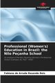 Professional (Women's) Education in Brazil, de Arruda Resende Reis Fabiana