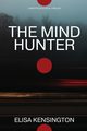 The Mind Hunter, Kensington Elisa