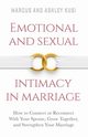 Emotional and Sexual Intimacy in Marriage, Kusi Marcus