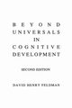 Beyond Universals in Cognitive Development, Feldman David