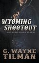 Wyoming Shootout, Tilman G. Wayne