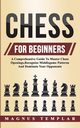 Chess For Beginners, Templar Magnus