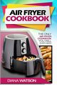 Air Fryer Cookbook For Beginners, Watson Diana