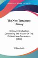 The New Testament History, 