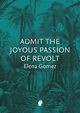 Admit the Joyous Passion of Revolt, Gomez Elena