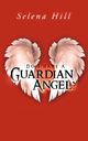 Do I Have a Guardian Angel?, Hill Selena