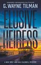 Elusive Heiress, Tilman G. Wayne
