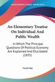 An Elementary Treatise On Individual And Public Wealth, Say Lewis