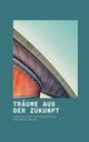 Trume aus der Zukunft, Braun Maike