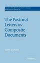 The Pastoral Letters as Composite Documents, Miller James D.