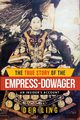 The True Story of the Empress Dowager, Ling Der