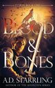 Blood and Bones, Starrling A D