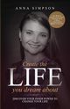 Create the Life You Dream About, Simpson Anna