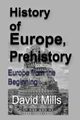 History of Europe, Prehistory, Mills David