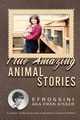 True Amazing Animal Stories, Kisser Efrossini AKA Fran
