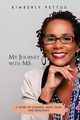My Journey with MS, Pettus Kimberly