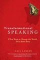 Transformational Speaking, Larsen Gail