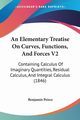 An Elementary Treatise On Curves, Functions, And Forces V2, Peirce Benjamin