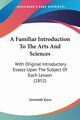 A Familiar Introduction To The Arts And Sciences, Joyce Jeremiah