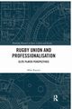 Rugby Union and Professionalisation, Rayner Mike