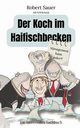 Der Koch im Haifischbecken, Sauer Robert