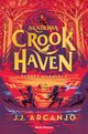 Akademia Crookhaven. Sekret Maravela, Arcanjo J.J.