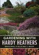 Gardening with Hardy Heathers, Wulff Ella May T.