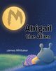 Abigail the Alien, Whitaker James