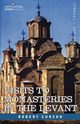Visits to Monasteries in the Levant, Curzon Robert Jr.