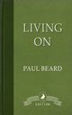 Living On, Beard Paul
