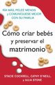 Como Criar Bebes Y Preservar El Matrimonio, Cockrell Stacie