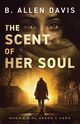 The Scent of Her Soul, Davis B. Allen