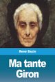 Ma tante Giron, Bazin Ren