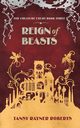 Reign of Beasts, Roberts Tansy Rayner
