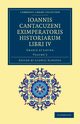 Ioannis Cantacuzeni Eximperatoris Historiarum Libri IV - Volume 3, Cantacuzenus Ioannes