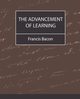 The Advancement of Learning - Bacon, Bacon Francis