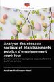 Analyse des rseaux sociaux et tablissements publics d'enseignement suprieur, Robinson-Neal Andree