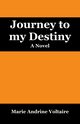 Journey to my Destiny, Voltaire Marie Andrine