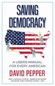 Saving Democracy, Pepper David