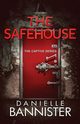 The Safehouse, Bannister Danielle