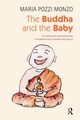 The Buddha and the Baby, Pozzi Monzo Maria