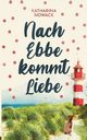 Nach Ebbe kommt Liebe, Nowack Katharina