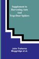 Supplement to Harvesting Ants and Trap-Door Spiders, Traherne Moggridge et al. John