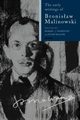 The Early Writings of Bronislaw Malinowski, 