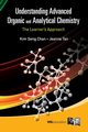 UNDERSTAND ADV ORGANIC & ANALY CHEMISTRY, KIM SENG CHAN & JEANNE TAN