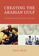 Creating the Arabian Gulf, Rich Paul J.