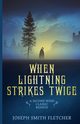When Lightning Strikes Twice, Fletcher Joseph Smith