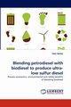 Blending petrodiesel with biodiesel to produce ultra-low sulfur diesel, WANG TING