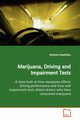 Marijuana, Driving and Impairment Tests, Papafotiou Katherine