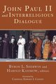 John Paul II and Interreligious Dialogue, 